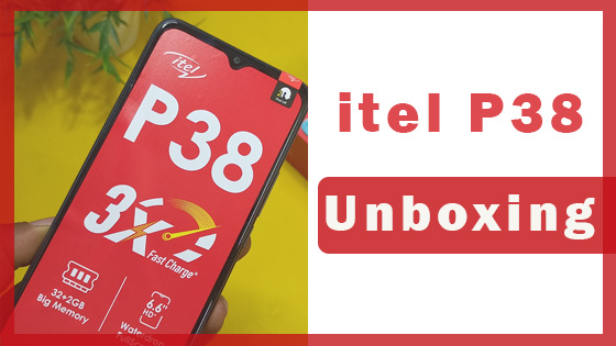 Unboxing itel P38 série vidéo déballage, impression et prix en Côte d'Ivoire